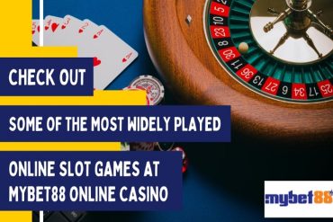 Check out some of the most widely played online slot games at mybet88 online casino
