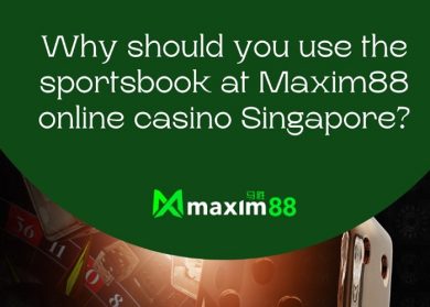 Why should you use the sportsbook at Maxim88 online casino Singapore