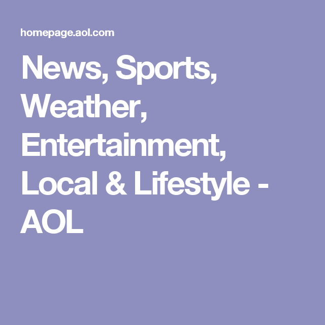 Aol.com - News, Sports, Weather, Entertainment, Local …