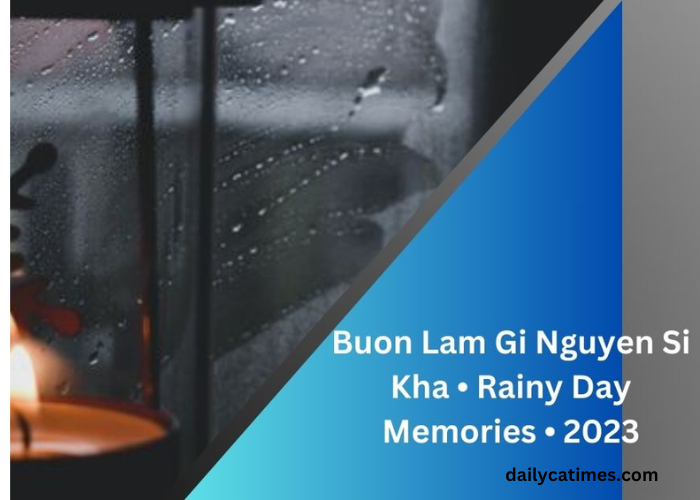 Buon Lam GI Nguyen Si Kha • Rainy Day Memories • 2023